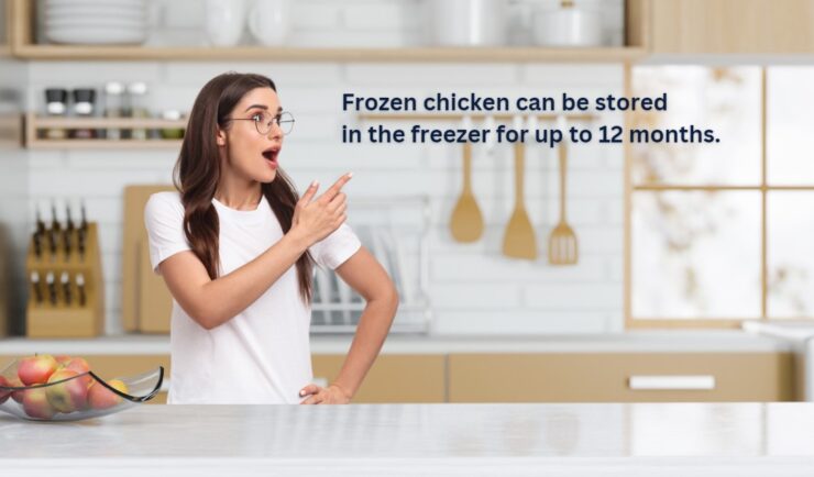 Frozen chicken up to 12 months in freezer