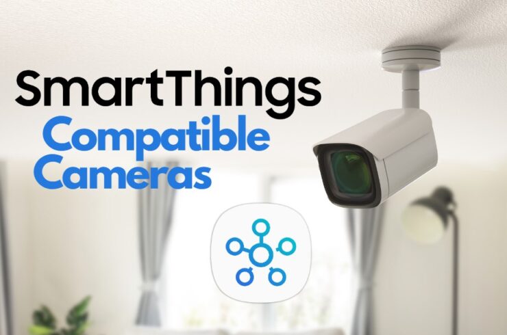 SmartThings Compatible Cameras