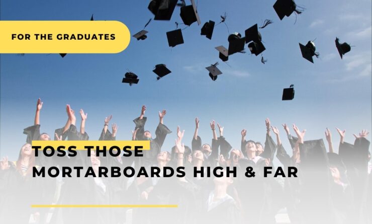 Toss Those Mortarboards High & Far