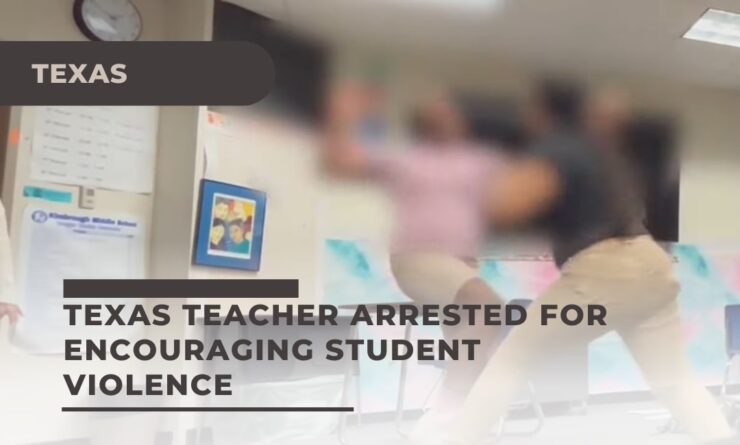 Texas Teacher got arrested because she was encouraging student violence
