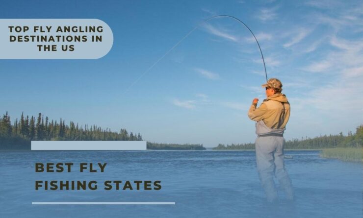 top fly fishing states in US