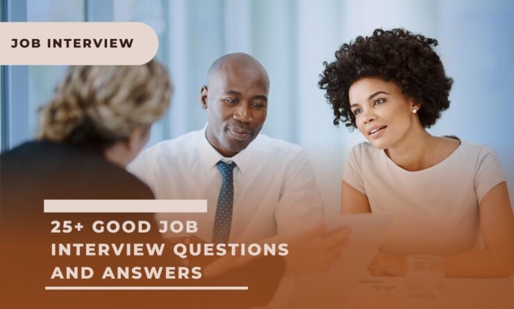 25+ Good Job Interview Questions and Answers