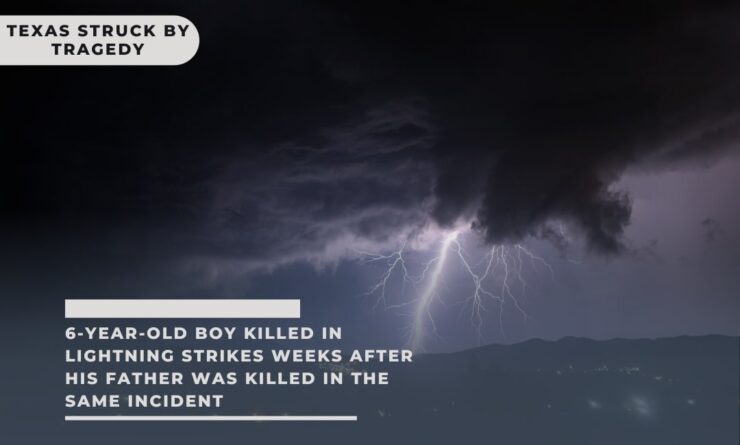 6-Year-Old Boy Killed in Lightning Strikes Weeks After His Father Was Killed in The Same Incident