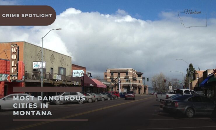 most dangerous cities in montana