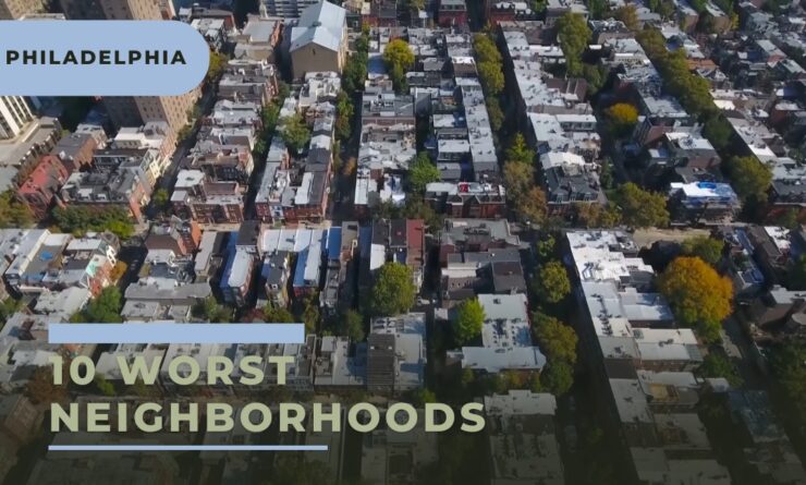 10 Worst Neighborhoods In Philadelphia 2023: Beyond the Liberty Bell