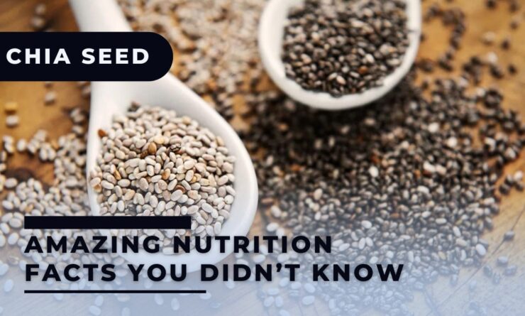Amazing Chia Seed Nutrition Facts You Didn’t Know