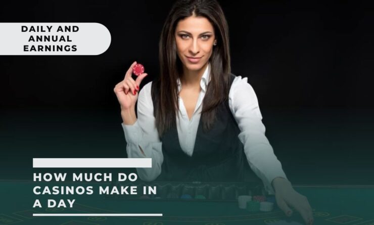 How Much Do Casinos Make in a Day