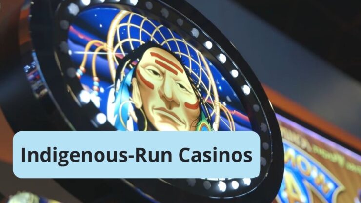 Indigenous-Run Casinos