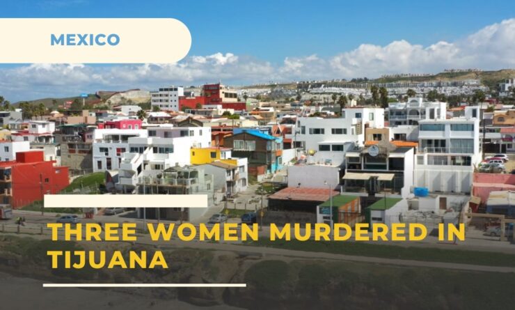 three women murdered in Tijuana Mexico