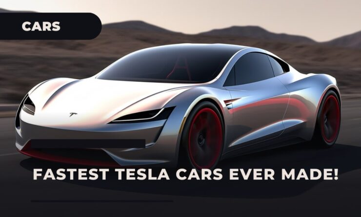 Fastest Tesla Cars Ever Made - in the world of electric cars
