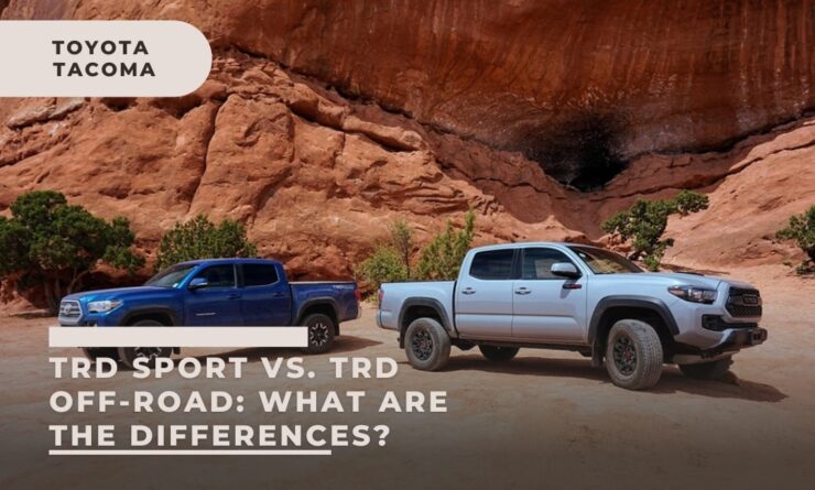 TRD Sport vs. TRD Off-Road: What Are the Differences?