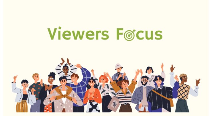 Viewers Focus