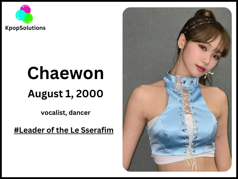 Le Sserafim Member Chaewon birthday and current age.